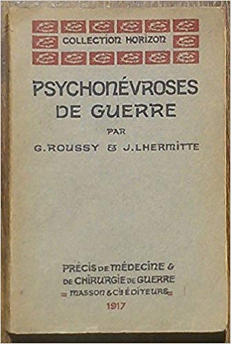 Roussy, G.; Lhermitte, J.: Les psychonevroses de guerre