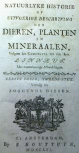 Linneaeus, Carlus: Natuurlyke Historie of uitvoerige beschryving der dieren, planten en mineraalen